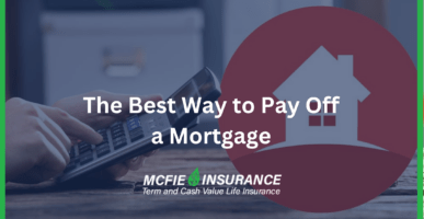 The Best Way to Pay Off a Mortgage