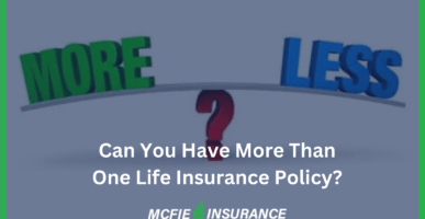 Can You Have More Than One Life Insurance Policy?