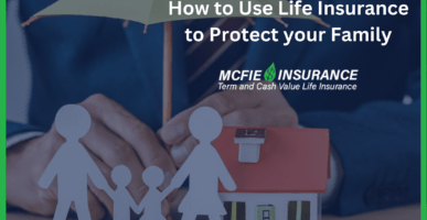 How to Use Life Insurance to Protect your Family