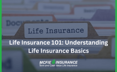 Life Insurance 101: Understanding Life Insurance Basics