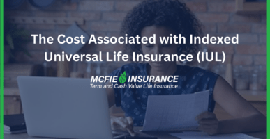 The Cost Associated with Indexed Universal Life Insurance (IUL)