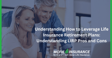 Understanding How to Leverage Life Insurance Retirement Plans: Understanding LIRP Pros and Cons