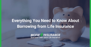 Everything You Need to Know About Borrowing from Life Insurance